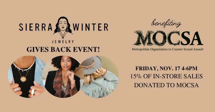 lack text on tan background that reads Sierra Winter Jewelry gives back event. Friday, November 17. 4 to 6pm. 15% of in-store sales will be donated to MOCSA.