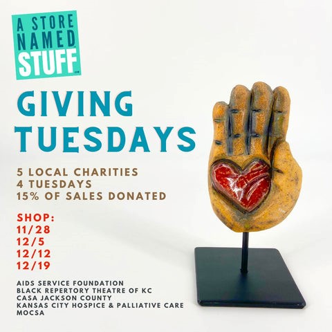 A Store Named Stuff's Giving Tuesdays - 5 Local Charities, 4 Tuesdays, 15% of sales donated. Shop: November 28, December 5, December 12, December 19.