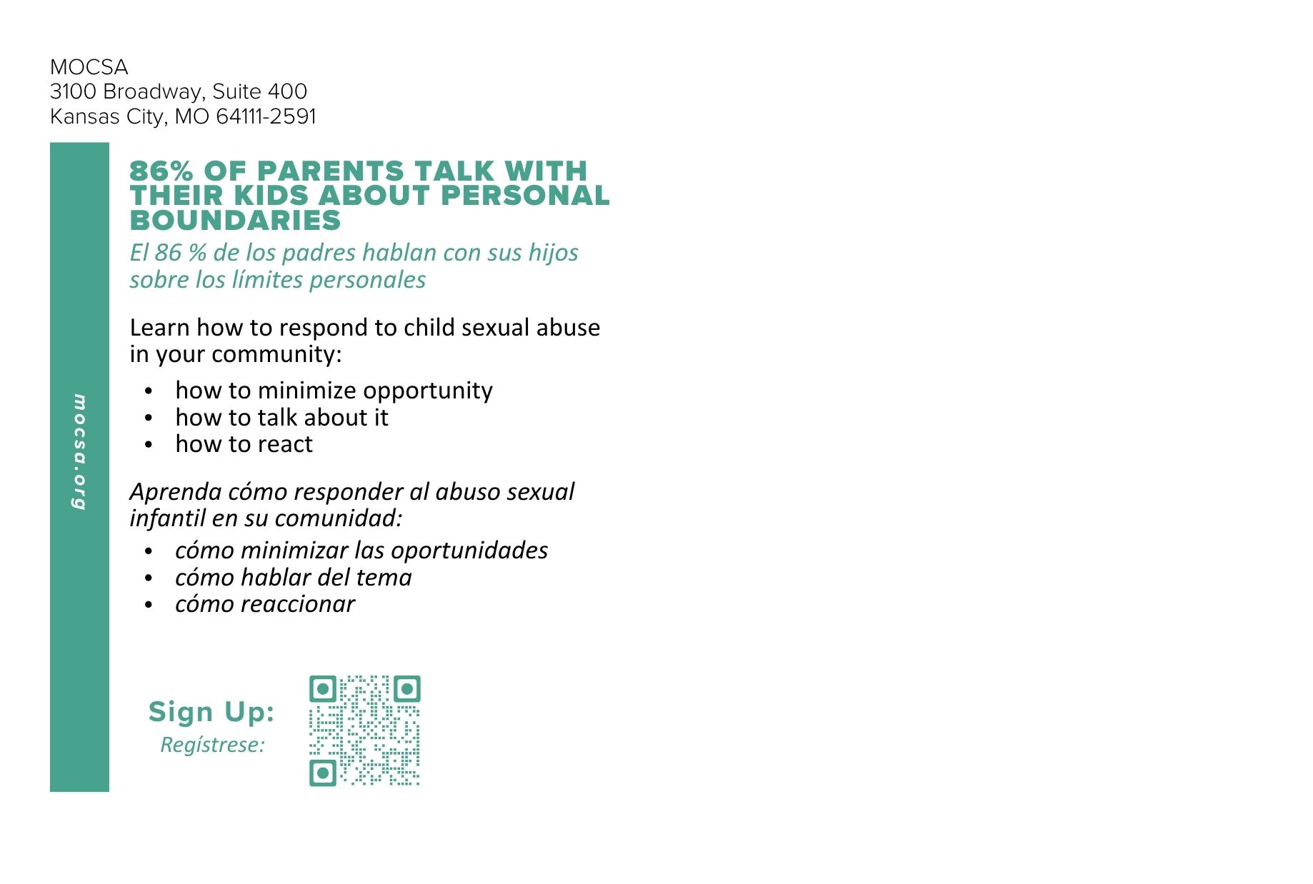 Black and teal text on a white background reads 86% of parents talk with their kids about personal boundaries El 86 % de los padres hablan con sus hijos sobre los límites personales Learn how to respond to child sexual abuse in your community: how to minimize opportunity how to talk about it how to react Aprenda cómo responder al abuso sexual infantil en su comunidad: cómo minimizar las oportunidades cómo hablar del tema cómo reaccionar